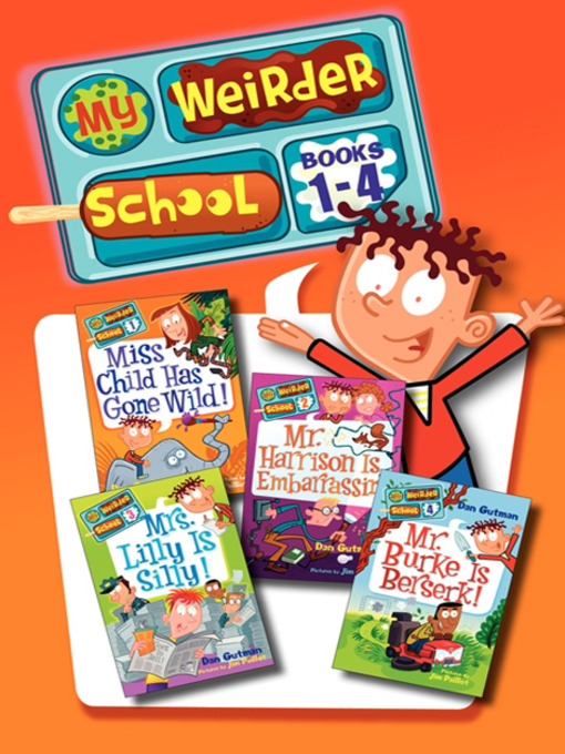 Title details for My Weirder School Collection, Books 1-4 by Dan Gutman - Available